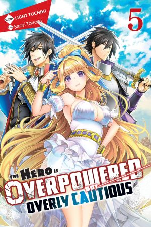 [Shinchou Yuusha: Kono Yuusha ga Ore TUEEE Kuse ni Shinchou Sugiru Light Novels 01] • The Hero Is Overpowered but Overly Cautious - Volume 05